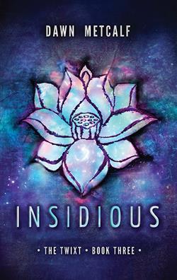 Insidious (The Twixt, #3)