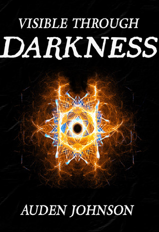 Visible Through Darkness (The Jura Series, #1)
