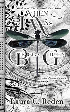 When I Was Becca Green (The Tethered Soul, #4)