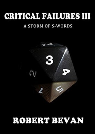 Critical Failures III: A Storm of S-Words