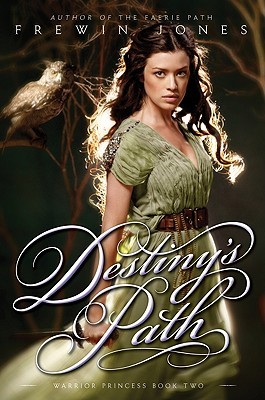 Destiny's Path (Warrior Princess, #2)