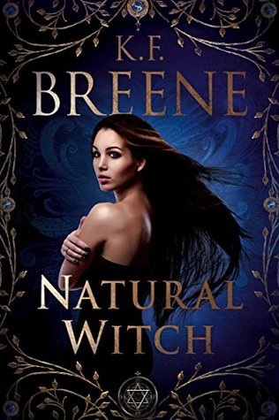 Natural Witch (Magical Mayhem Trilogy, #1; Demon Days, Vampire Nights, #4)