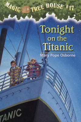 Tonight on the Titanic (Magic Tree House, #17)