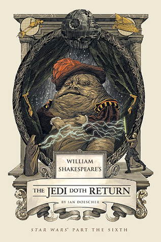 William Shakespeare's The Jedi Doth Return (William Shakespeare's Star Wars, #6)