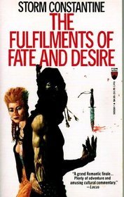 The Fulfilments of Fate and Desire (Wraeththu, #3)