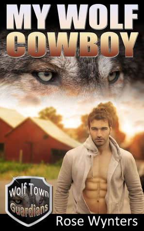My Wolf Cowboy (Wolf Town Guardians, #3)