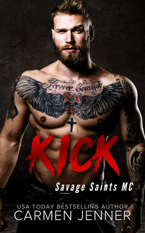 Kick (Savage Saints MC #1)
