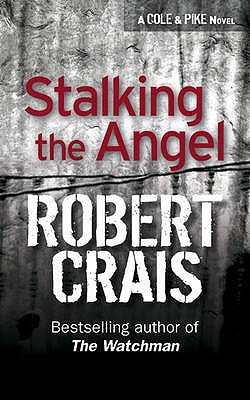 Stalking the Angel (Elvis Cole, #2)