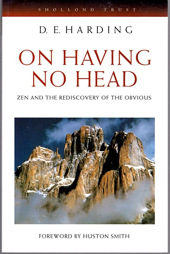 On Having No Head: Zen & the Rediscovery of the Obvious