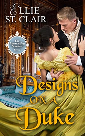 Designs on a Duke (The Bluestocking Scandals, #1)