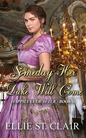 Someday Her Duke Will Come (Happily Ever After, #2)