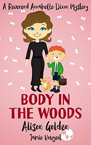 Body in the Woods (Reverend Annabelle Dixon #3)