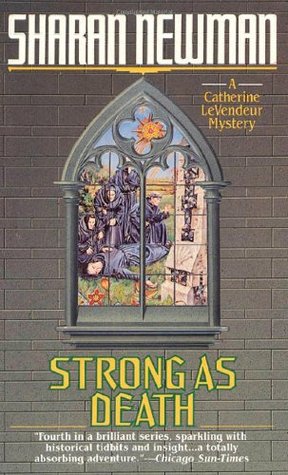 Strong as Death (Catherine LeVendeur, #4)