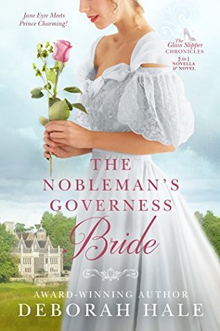 The Nobleman's Governess Bride (The Glass Slipper Chronicles, #1)