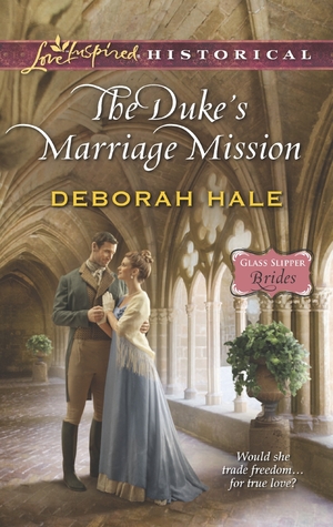 The Duke's Marriage Mission (Glass Slipper Brides, #4)