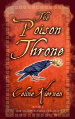 The Poison Throne (Moorehawke Trilogy, #1)