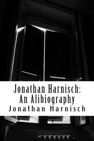 Jonathan Harnisch: An Alibiography