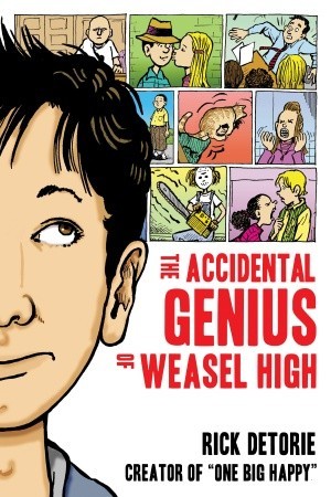 The Accidental Genius of Weasel High