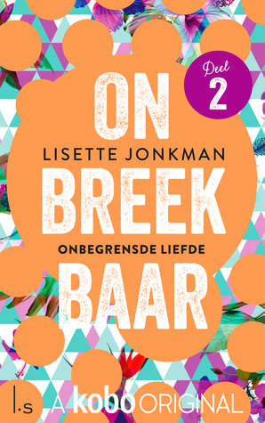 Onbegrensde liefde (Onbreekbaar #2)