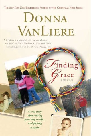 Finding Grace: A True Story about Losing Your Way in Life...and Finding It Again