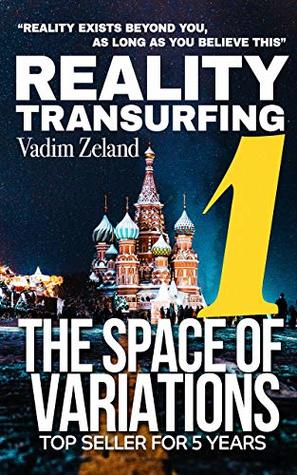 Reality Transurfing 1: The Space of Variations (Reality Transurfing Series)