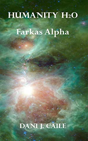 Farkas Alpha: Book 3 (Humanity H2O)
