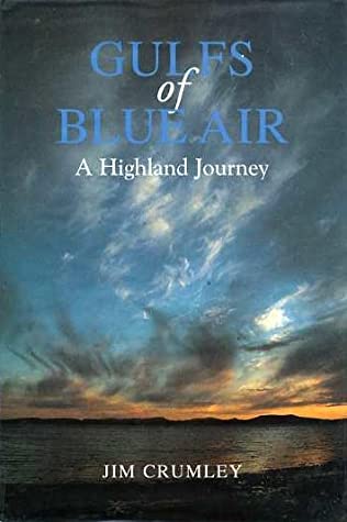 Gulfs of Blue Air: A Highland Journey