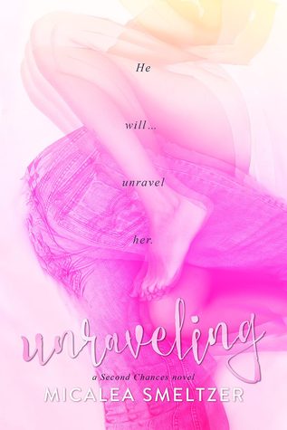 Unraveling (Second Chances, #1)