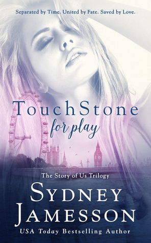 TouchStone for play (Story of Us Trilogy, #1)