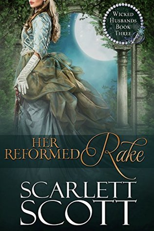 Her Reformed Rake (Wicked Husbands, #3)