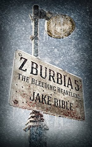 The Bleeding Heartland (Z-Burbia, #5)