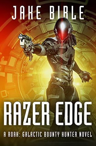 Razer Edge (Roak: Galactic Bounty Hunter #3)