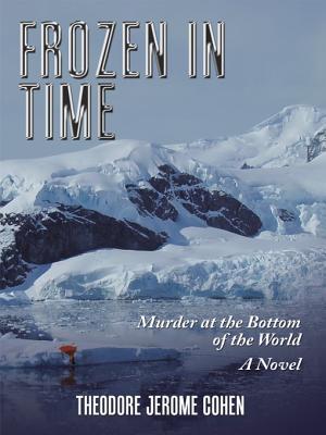 Frozen in Time: Murder at the Bottom of the World (Antarctic Murders, #1)