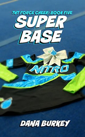 Super Base (TNT Force Cheer Book 5)