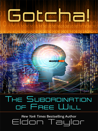 Gotcha! The Subordination of Free Will