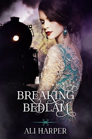 Breaking Bedlam (Beautiful Bedlam #2)