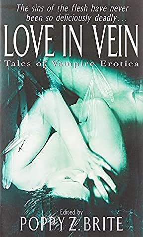 Love in Vein: Twenty Original Tales of Vampiric Erotica