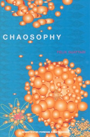 Chaosophy: Texts and Interviews 1972–1977