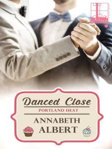 Danced Close (Portland Heat, #6)