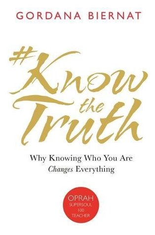 #KnowTheTruth: Why Knowing Who You Are Changes Everything