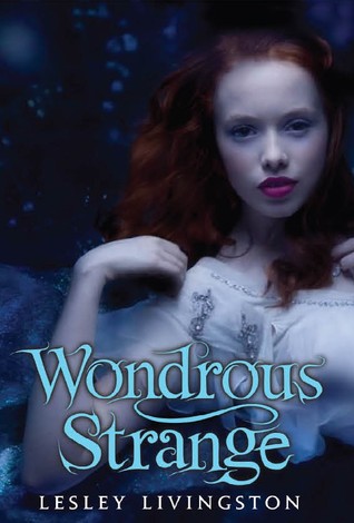 Wondrous Strange (Wondrous Strange, #1)