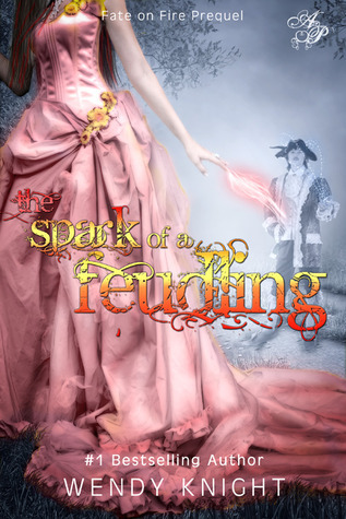 The Spark of a Feudling (Fate on Fire prequel)