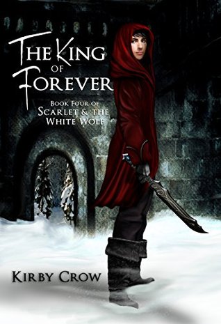 The King of Forever (Scarlet and the White Wolf #4)