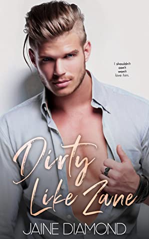 Dirty Like Zane (Dirty, #6)