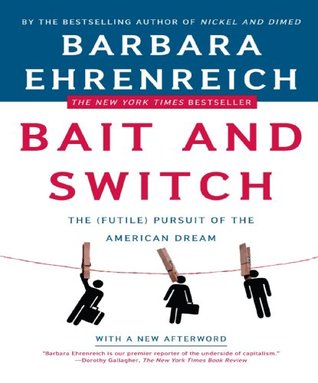 Bait and Switch: The (Futile) Pursuit of the American Dream