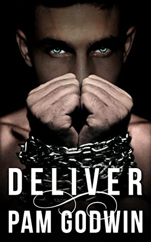 Deliver (Deliver, #1)