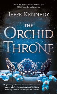 The Orchid Throne (Forgotten Empires, #1)