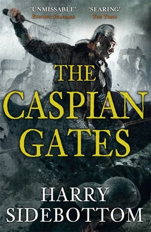 The Caspian Gates (Warrior of Rome, #4)