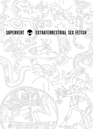 Extraterrestrial Sex Fetish