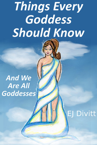 Things Every Goddess Should Know